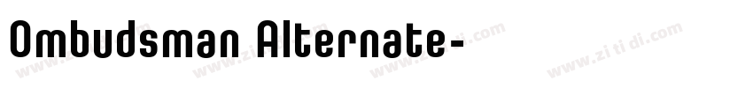 Ombudsman Alternate字体转换 Ombudsman Alternate字体转换